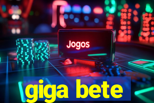 giga bete